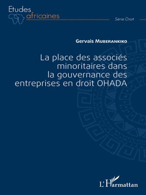 cover image of La place des associés minoritaires dans la gouvernance ds entreprsies en droit OHADA